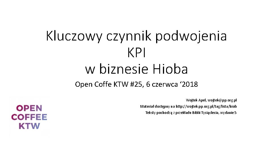 Kluczowy czynnik podwojenia KPI w biznesie Hioba Open Coffe KTW #25, 6 czerwca ‘