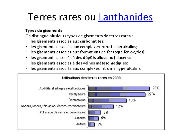 Terres rares ou Lanthanides Types de gisements On distingue plusieurs types de gisements de