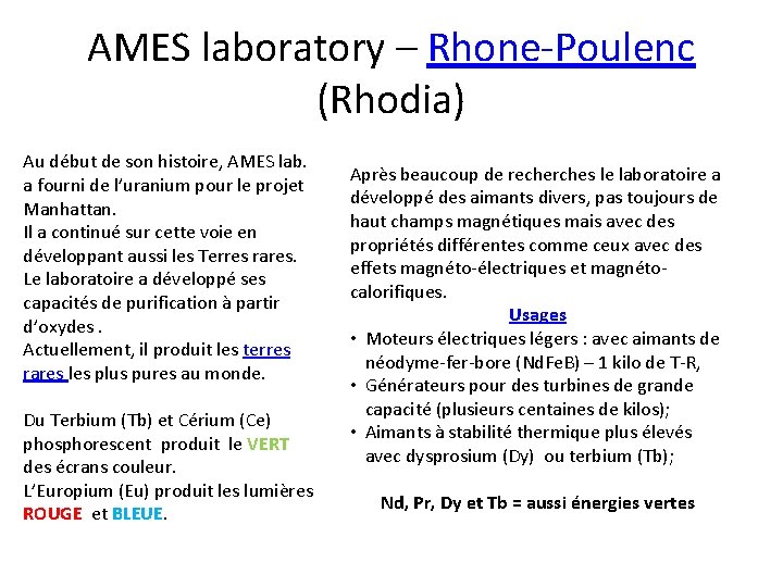 AMES laboratory – Rhone-Poulenc (Rhodia) Au début de son histoire, AMES lab. a fourni