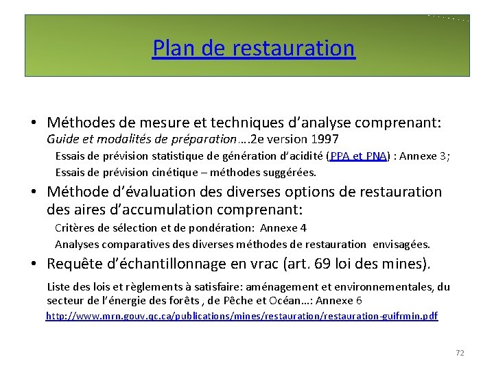  Plan de restauration • Méthodes de mesure et techniques d’analyse comprenant: Guide et