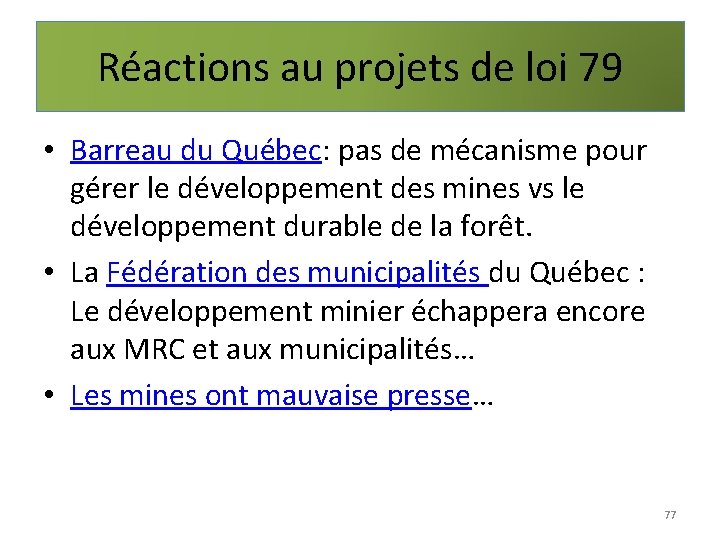 Réactions au projets de loi 79 • Barreau du Québec: pas de mécanisme pour