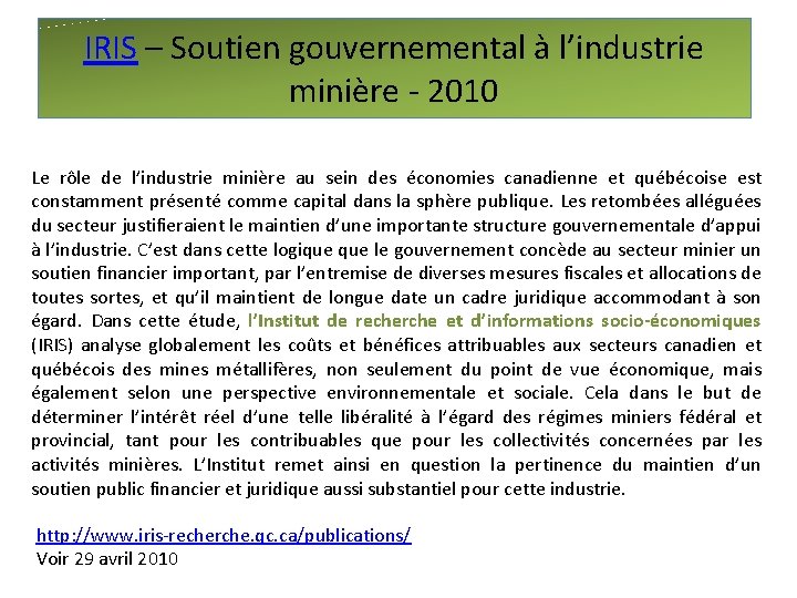 IRIS – Soutien gouvernemental à l’industrie minière - 2010 Le rôle de l’industrie minière