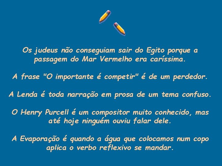 Os judeus não conseguiam sair do Egito porque a passagem do Mar Vermelho era