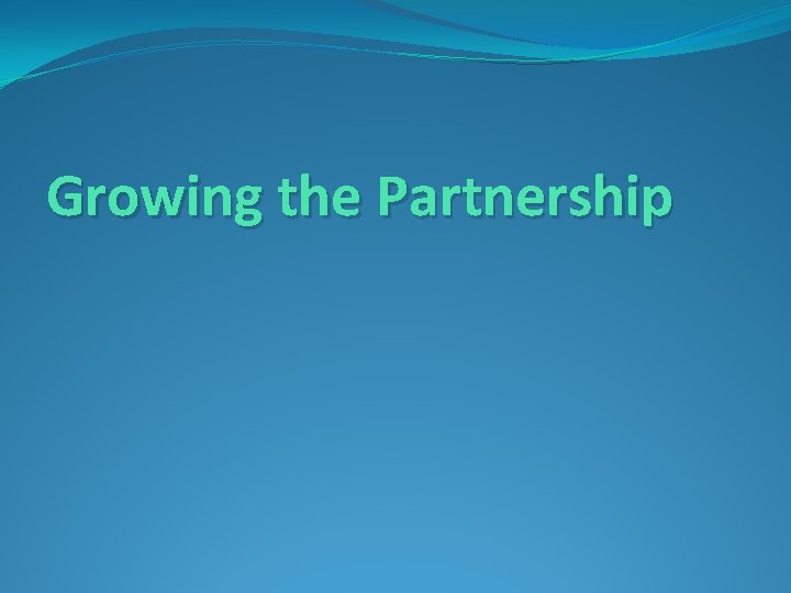 Growing the Partnership 