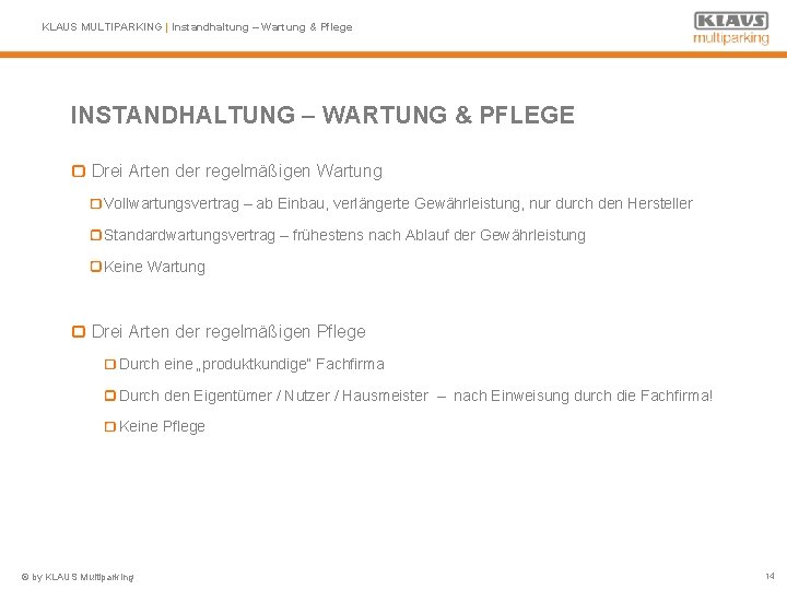 KLAUS MULTIPARKING | Instandhaltung – Wartung & Pflege INSTANDHALTUNG – WARTUNG & PFLEGE Drei