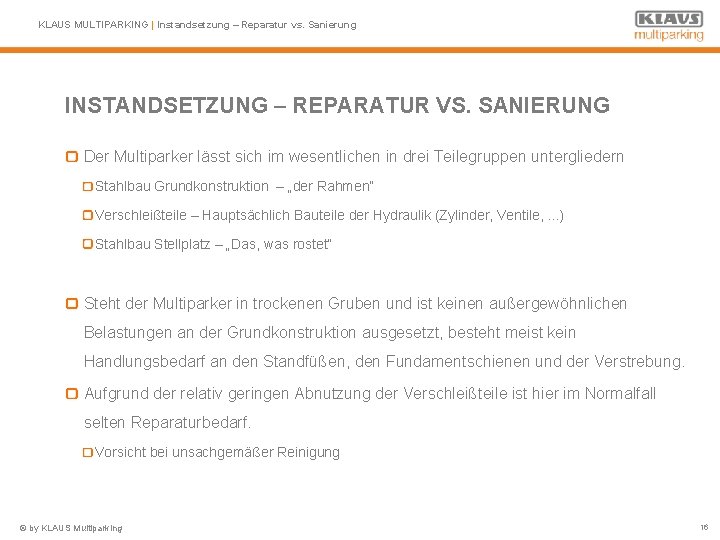 KLAUS MULTIPARKING | Instandsetzung – Reparatur vs. Sanierung INSTANDSETZUNG – REPARATUR VS. SANIERUNG Der