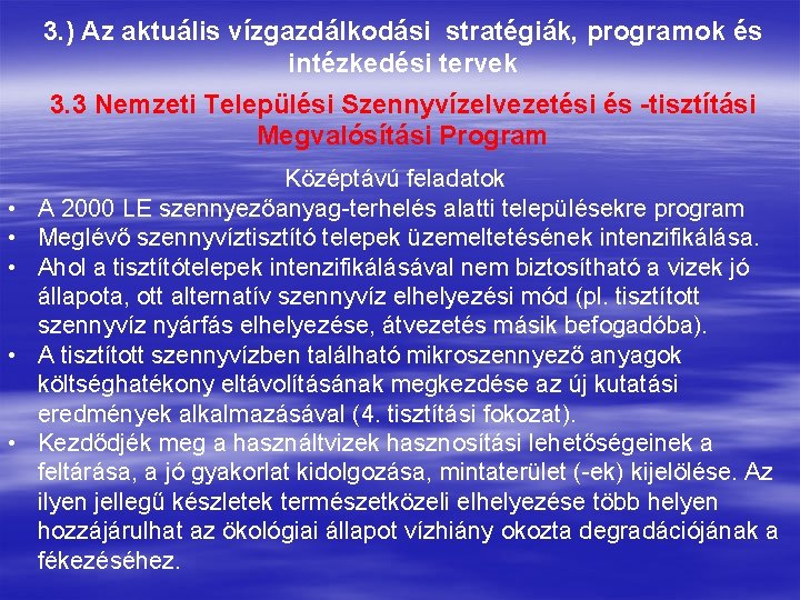 3. ) Az aktuális vízgazdálkodási stratégiák, programok és intézkedési tervek 3. 3 Nemzeti Települési