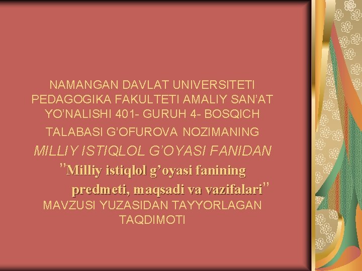 NAMANGAN DAVLAT UNIVERSITETI PEDAGOGIKA FAKULTETI AMALIY SAN’AT YO’NALISHI 401 - GURUH 4 - BOSQICH