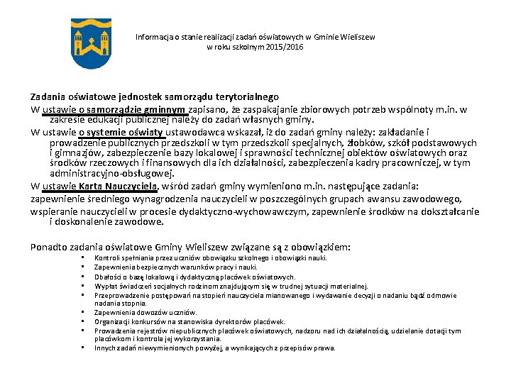 Informacja o stanie realizacji zadań oświatowych w Gminie Wieliszew w roku szkolnym 2015/2016 Zadania