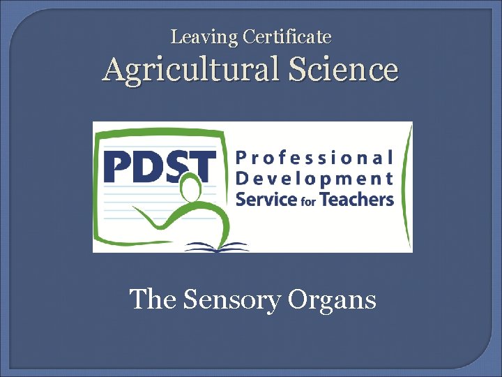 Leaving Certificate Agricultural Science The Sensory Organs 