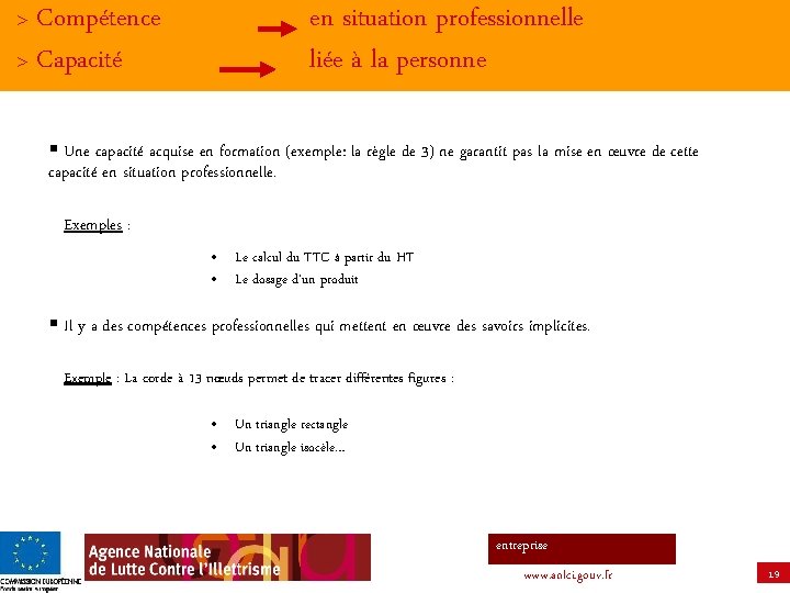 > Compétence > Capacité en situation professionnelle liée à la personne § Une capacité