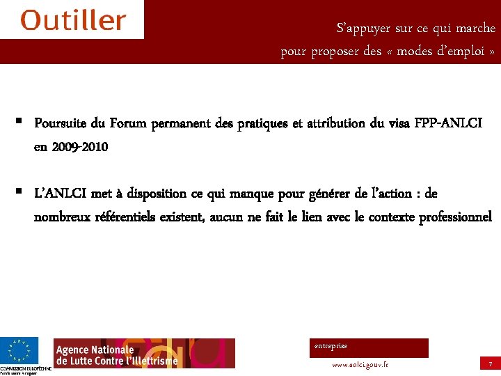 S’appuyer sur ce qui marche pour proposer des « modes d’emploi » § Poursuite