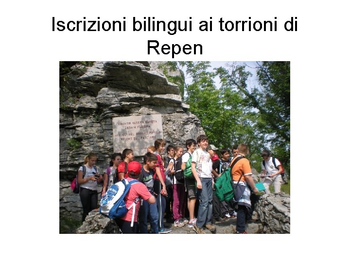 Iscrizioni bilingui ai torrioni di Repen 