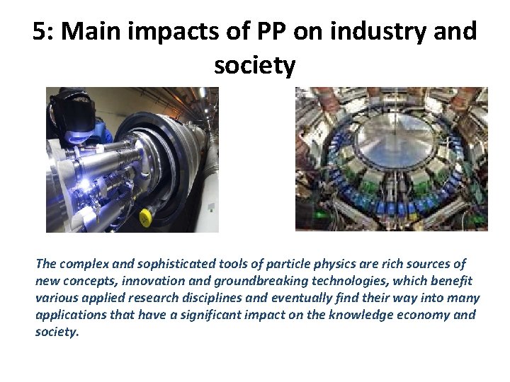 5: Main impacts of PP on industry and society The complex and sophisticated tools 5: Main impacts of PP on industry and society The complex and sophisticated tools