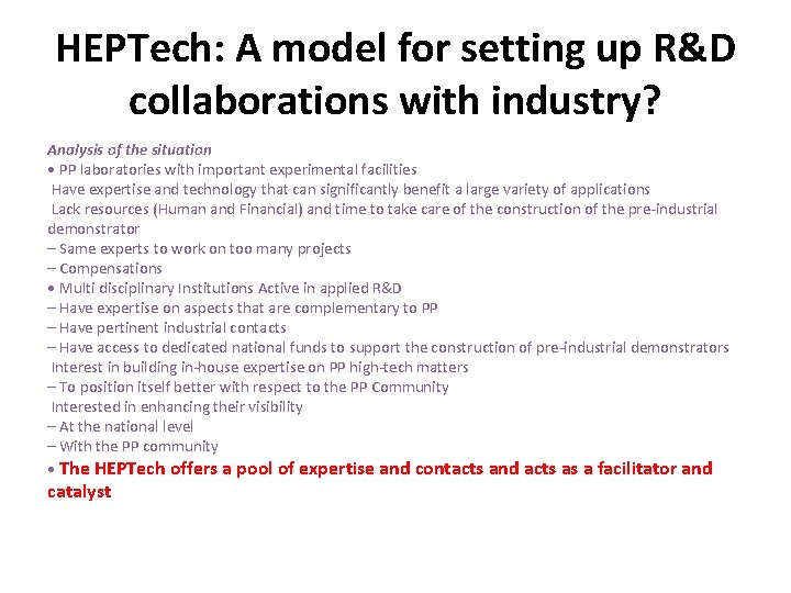 HEPTech: A model for setting up R&D collaborations with industry? Analysis of the situation HEPTech: A model for setting up R&D collaborations with industry? Analysis of the situation
