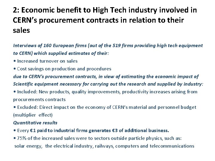 2: Economic benefit to High Tech industry involved in CERN’s procurement contracts in relation 2: Economic benefit to High Tech industry involved in CERN’s procurement contracts in relation