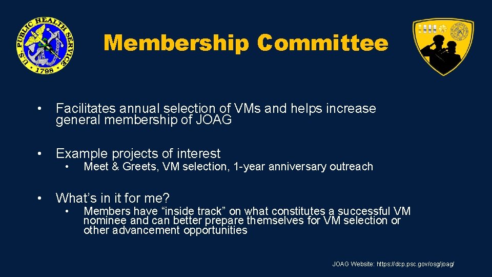 Membership Committee • Facilitates annual selection of VMs and helps increase general membership of Membership Committee • Facilitates annual selection of VMs and helps increase general membership of