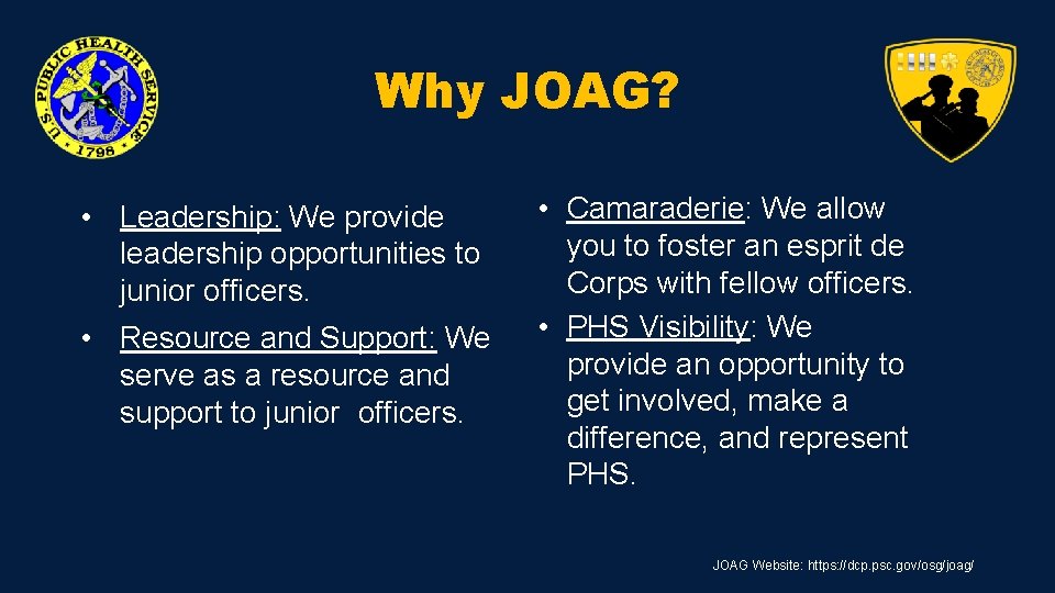 Why JOAG? • Leadership: We provide leadership opportunities to junior officers. • Resource and Why JOAG? • Leadership: We provide leadership opportunities to junior officers. • Resource and