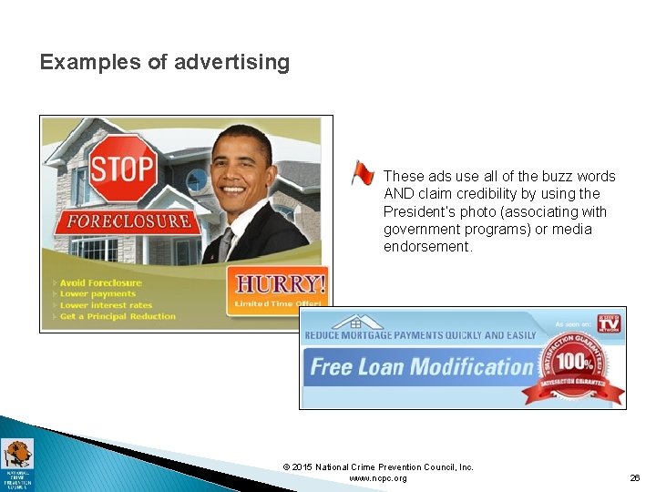 Examples of advertising These ads use all of the buzz words AND claim credibility