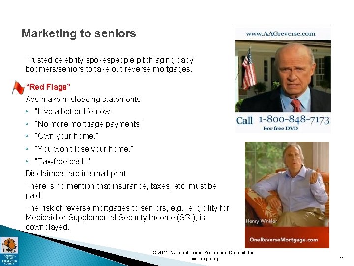 Marketing to seniors Trusted celebrity spokespeople pitch aging baby boomers/seniors to take out reverse