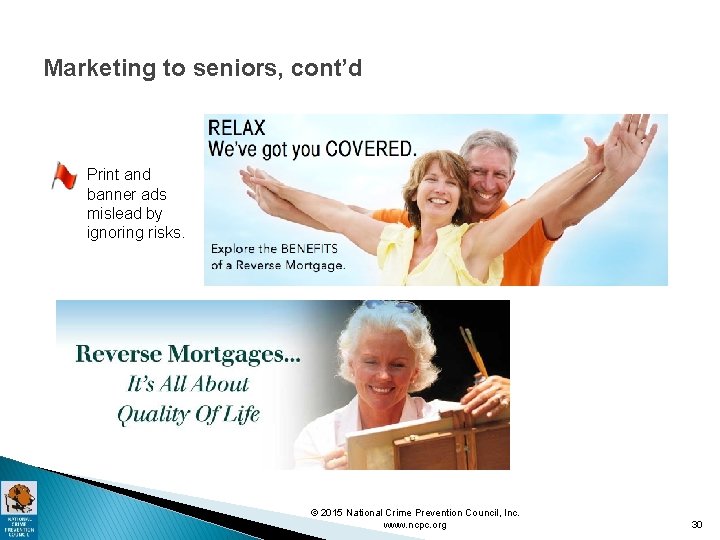 Marketing to seniors, cont’d Print and banner ads mislead by ignoring risks. © 2015