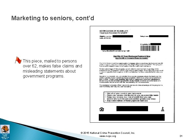 Marketing to seniors, cont’d This piece, mailed to persons over 62, makes false claims