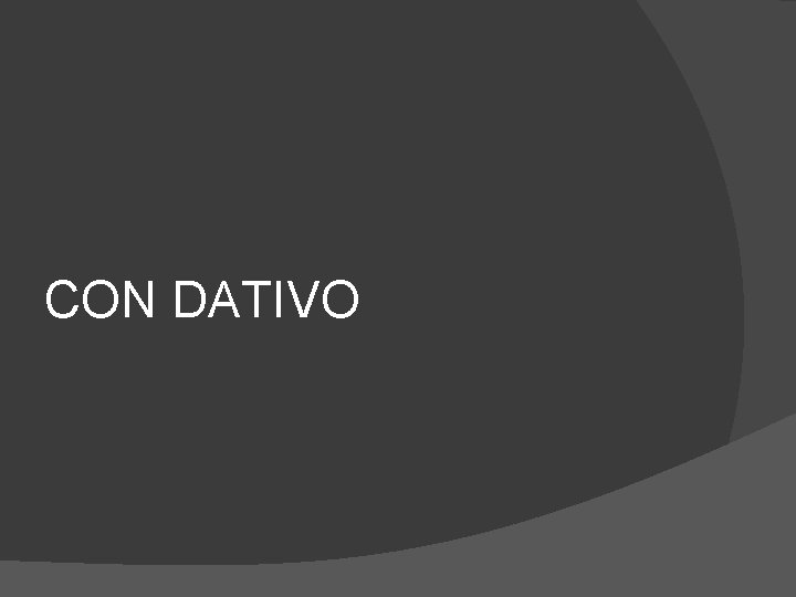 CON DATIVO 