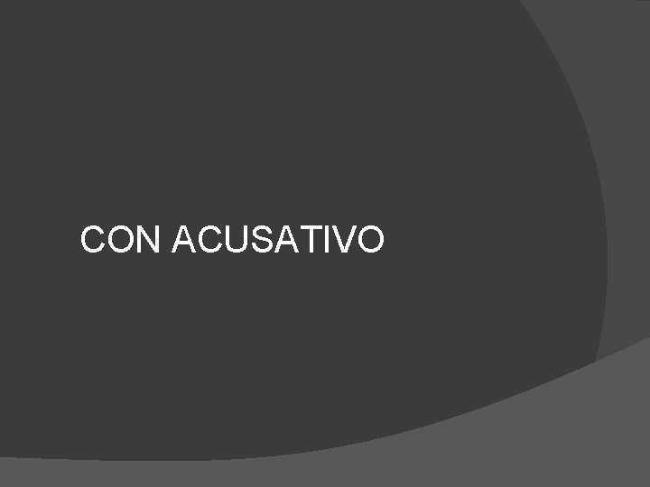 CON ACUSATIVO 