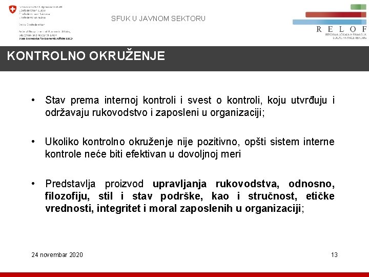 SFUK U JAVNOM SEKTORU KONTROLNO OKRUŽENJE • Stav prema internoj kontroli i svest o