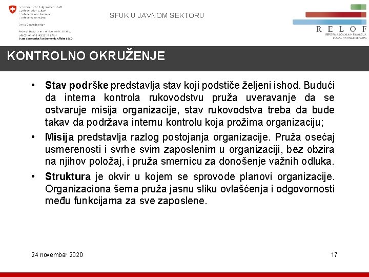 SFUK U JAVNOM SEKTORU KONTROLNO OKRUŽENJE • Stav podrške predstavlja stav koji podstiče željeni