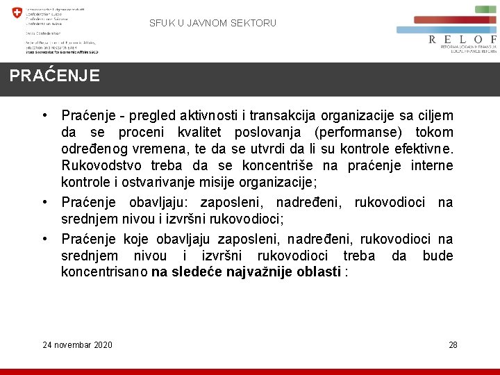 SFUK U JAVNOM SEKTORU PRAĆENJE • Praćenje - pregled aktivnosti i transakcija organizacije sa