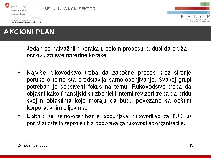 SFUK U JAVNOM SEKTORU AKCIONI PLAN Jedan od najvažnijih koraka u celom procesu budući