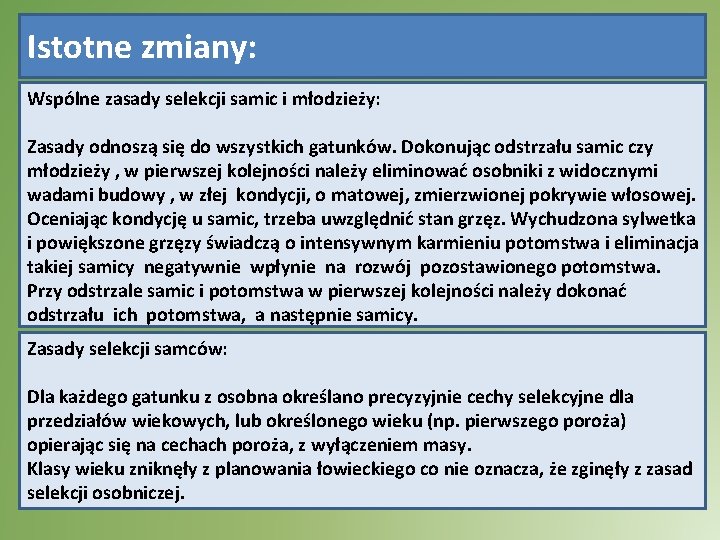 Istotne zmiany: Wspólne zasady selekcji samic i młodzieży: Zasady odnoszą się do wszystkich gatunków. Istotne zmiany: Wspólne zasady selekcji samic i młodzieży: Zasady odnoszą się do wszystkich gatunków.