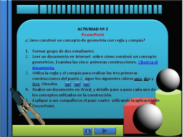 ACTIVIDAD Nº 2 Power. Point ¿Cómo construir un concepto de geometría con regla y