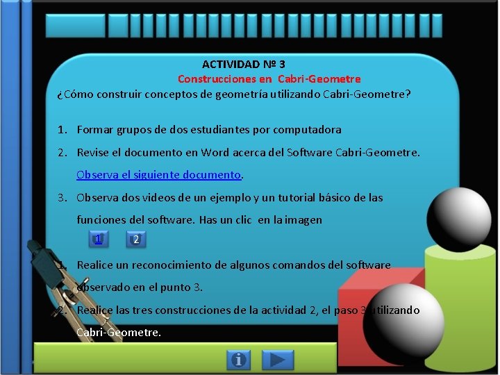 ACTIVIDAD Nº 3 Construcciones en Cabri-Geometre ¿Cómo construir conceptos de geometría utilizando Cabri-Geometre? 1.