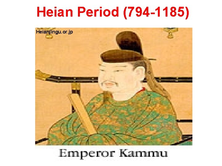 Heian Period (794 -1185) Heianjingu. or. jp 