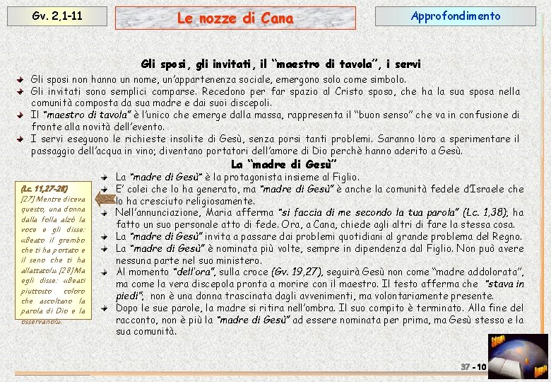 Gv. 2, 1 -11 Le nozze di Cana Approfondimento Gli sposi, gli invitati, il
