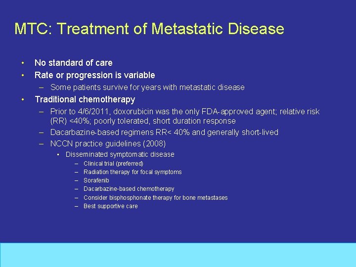 MTC: Treatment of Metastatic Disease • • No standard of care Rate or progression