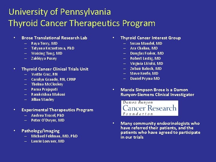 University of Pennsylvania Thyroid Cancer Therapeutics Program • Brose Translational Research Lab – –