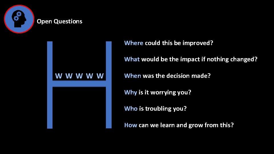 Open Questions Where could this be improved? What would be the impact if nothing