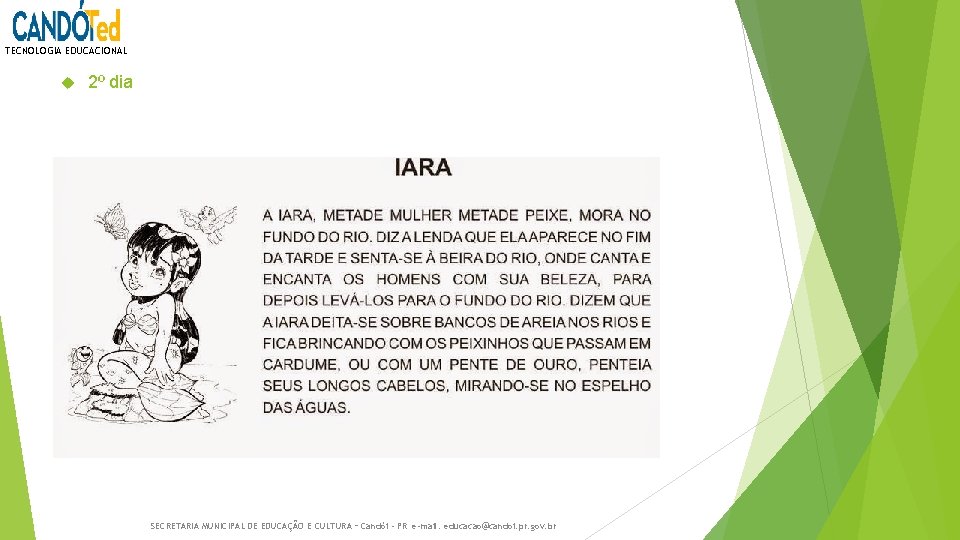 TECNOLOGIA EDUCACIONAL 2º dia SECRETARIA MUNICIPAL DE EDUCAÇÃO E CULTURA – Candói - PR