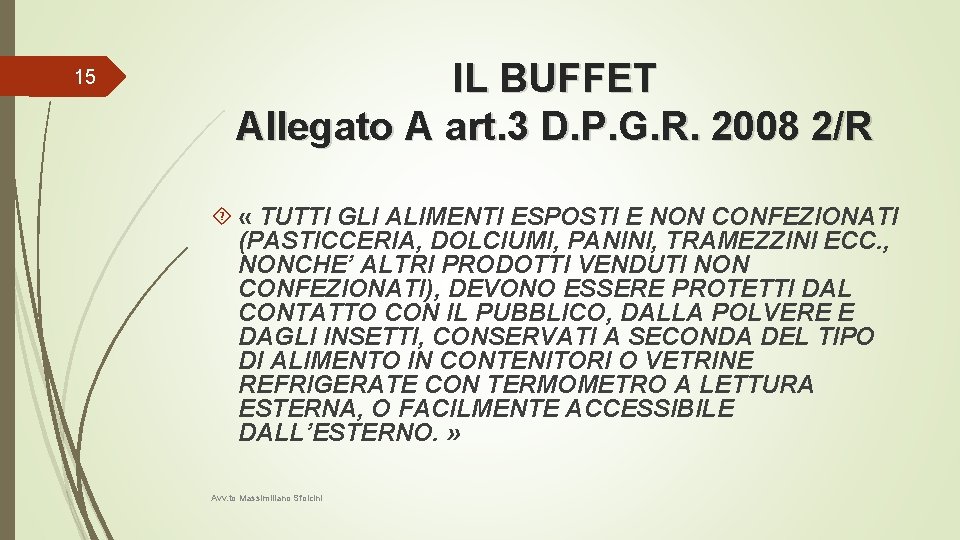 15 IL BUFFET Allegato A art. 3 D. P. G. R. 2008 2/R «