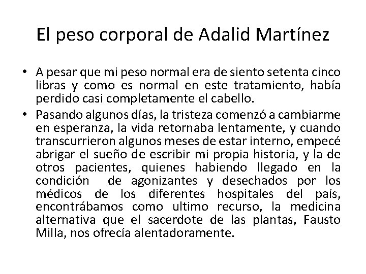 El peso corporal de Adalid Martínez • A pesar que mi peso normal era