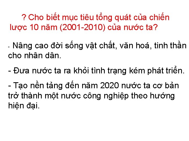 ? Cho biết mục tiêu tổng quát của chiến lược 10 năm (2001 -2010)