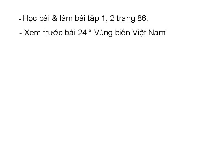 - Học bài & làm bài tập 1, 2 trang 86. - Xem trước