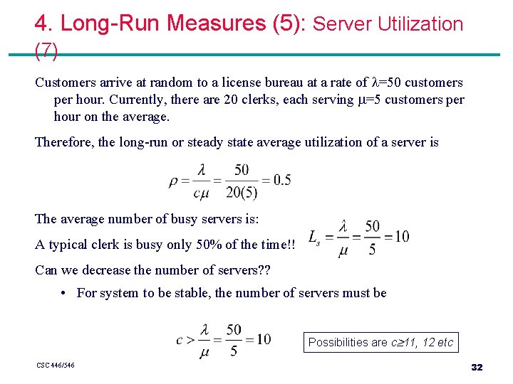 4. Long-Run Measures (5): Server Utilization (7) Customers arrive at random to a license 4. Long-Run Measures (5): Server Utilization (7) Customers arrive at random to a license