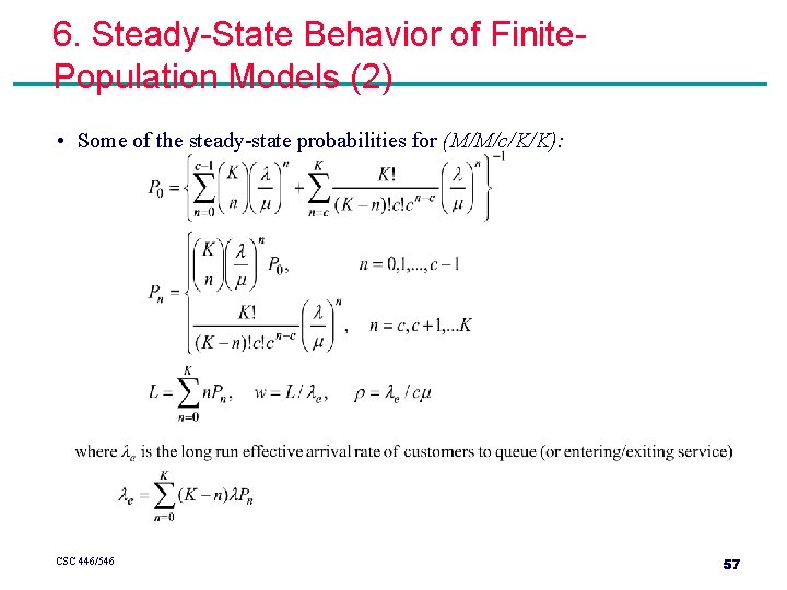 6. Steady-State Behavior of Finite. Population Models (2) • Some of the steady-state probabilities 6. Steady-State Behavior of Finite. Population Models (2) • Some of the steady-state probabilities