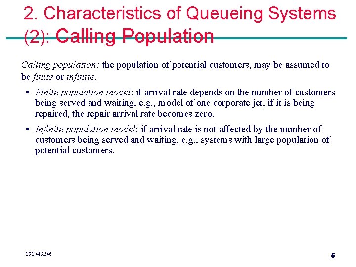 2. Characteristics of Queueing Systems (2): Calling Population Calling population: the population of potential 2. Characteristics of Queueing Systems (2): Calling Population Calling population: the population of potential