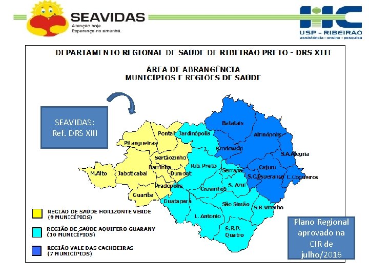 SEAVIDAS: Ref. DRS XIII Plano Regional aprovado na CIR de julho/2016 