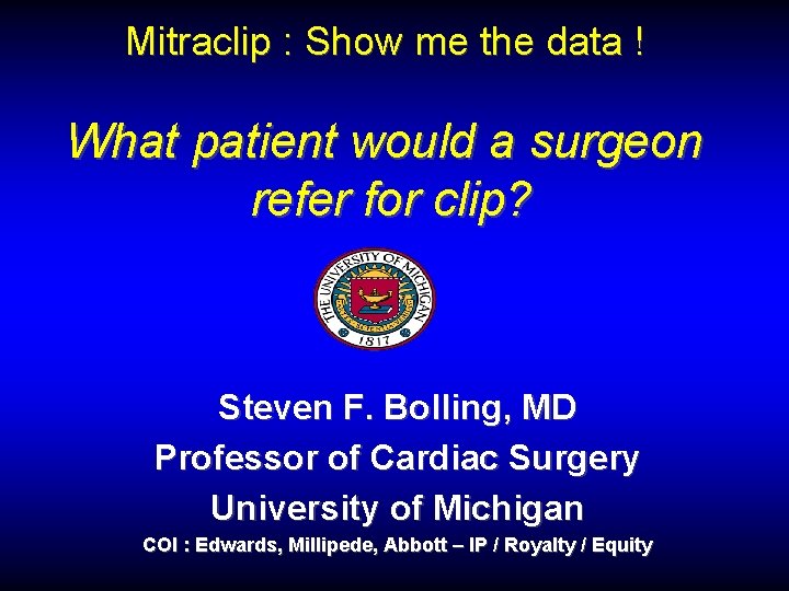 Mitraclip : Show me the data ! What patient would a surgeon refer for